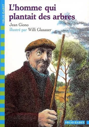 Jean Giono: L'homme qui plantait des arbres (French language, 2002, Éditions Gallimard)
