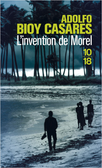 Adolfo Bioy Casares: L'Invention de Morel (EBook, français language, 1951, Robert Laffont)