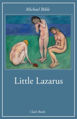 Michael Bible: Little Lazarus (CLASH Books)