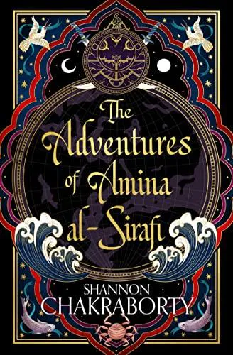 S. A. Chakraborty: The Adventures of Amina al-Sirafi (2023, HarperCollins)