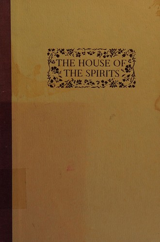 Isabel Allende: The house of the spirits (1999, A.A. Knopf)