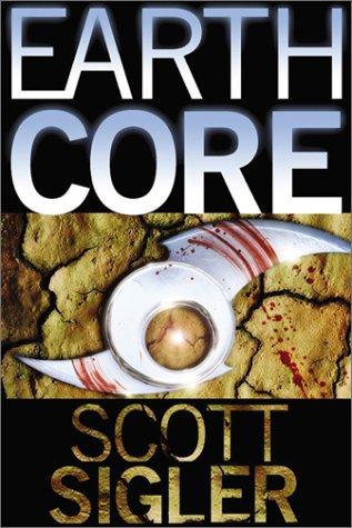 Scott Sigler: Earthcore (Paperback, iPublish.com)