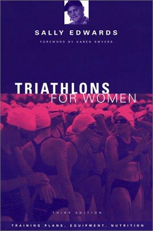 Sally Edwards: Triathlons for Women (Paperback, VeloPress)