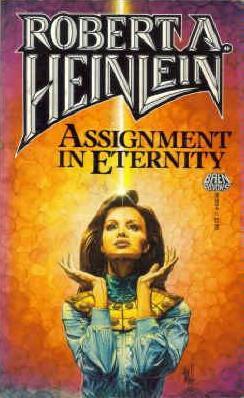 Robert A. Heinlein: Assignment in Eternity (Paperback, 1987, Baen Books)