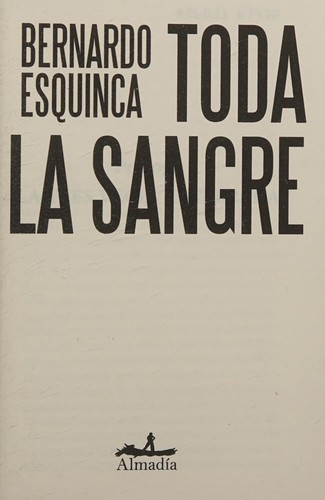 Bernardo Esquinca: Toda la sangre (Spanish language, 2013, Almadía)