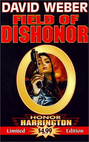 David Weber: Field of Dishonor (Honor Harrington Series, Book 4) (Hardcover, Baen)