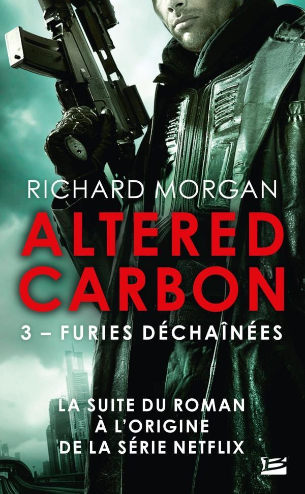 Richard K. Morgan: Furies déchaînées (French language, 2018, Bragelonne)