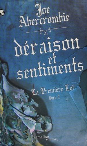 Joe Abercrombie: Déraison et sentiments (French language, 2010, Pygmalion)