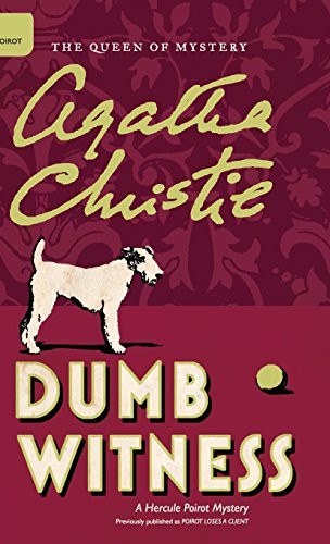 Agatha Christie: Dumb Witness (Hardcover, William Morrow & Company)