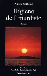 Amélie Nothomb, Armela LeQuint, Ĵak Le Puil: Higieno de l’ murdisto (Esperanto language, 1999, KLEKS)