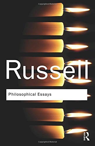 Bertrand Russell: Philosophical essays (2009, Routledge)