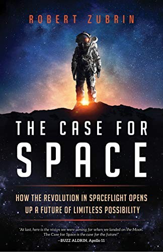 Robert Zubrin: The Case for Space (Hardcover, 2019, Prometheus)