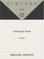 Abraham Verghese: Cutting for Stone (EBook, 2009, Vintage Books, Knopf Doubleday Publishing Group)