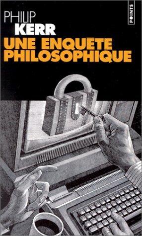 Philip Kerr: Une enquête philosophique (French language, 1996)