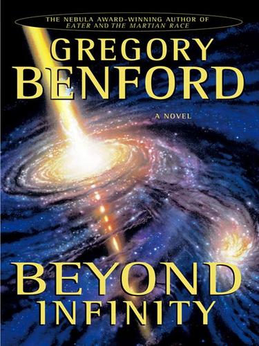 Gregory Benford: Beyond Infinity (EBook, 2008, Grand Central Publishing)