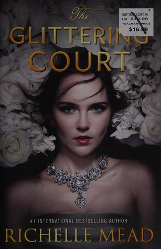 Richelle Mead: The Glittering Court (2016, Razor Bill, an imprint of Penguin Random House)