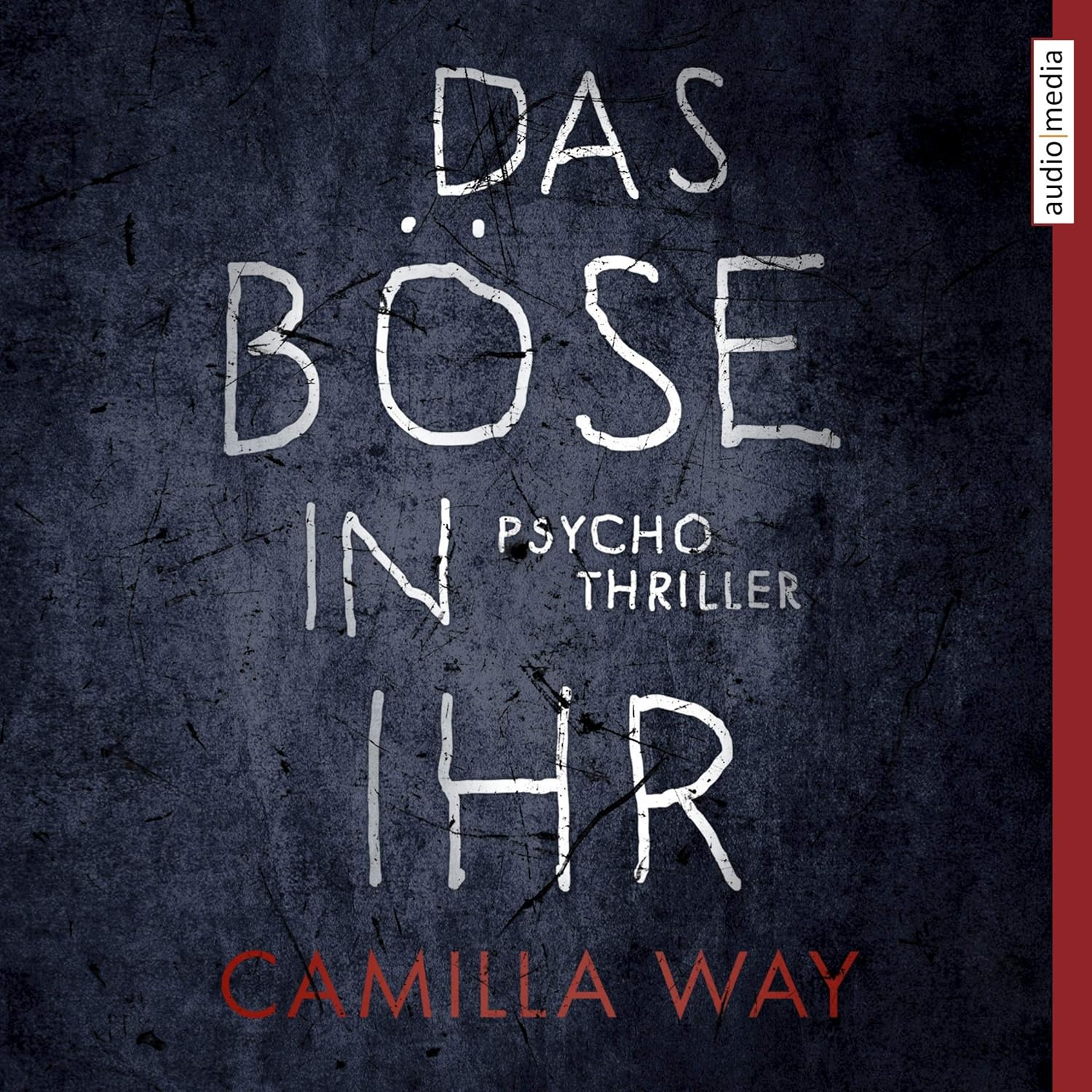 Camilla Way: Das Böse in ihr (EBook, Deutsch language, 2019, Audio Media Verlag)