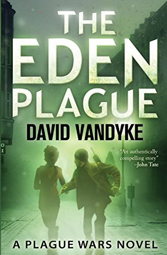 David VanDyke: The Eden Plague (Paperback, David VanDyke)