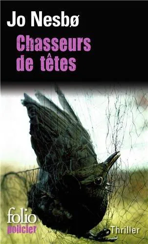 Jo Nesbø: Chasseurs de têtes (French language, 2009, Éditions Gallimard)
