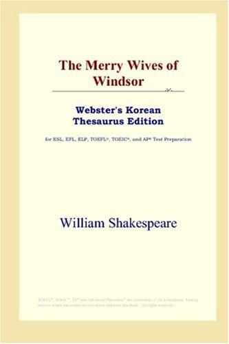 William Shakespeare: The Merry Wives of Windsor (Webster's Korean Thesaurus Edition) (Paperback, ICON Group International, Inc.)