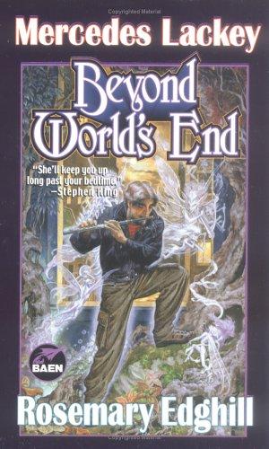 Mercedes Lackey, Rosemary Edghill: Beyond World's End (Bedlam's Bard) (Paperback, Baen)