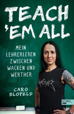 Caro Blofeld: Teach 'Em All (Paperback, German language, 2020, Edel Books)