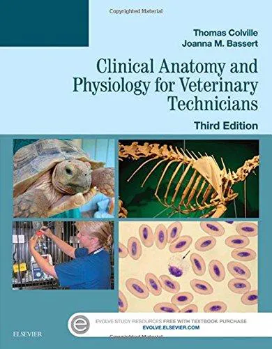 Thomas P. Colville DVM  MSc, Joanna M. Bassert VMD: Clinical Anatomy and Physiology for Veterinary Technicians, 3e (2015)