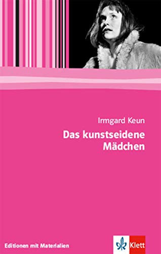 Irmgard Keun: Das kunstseidene Mädchen (Paperback, Klett Ernst /Schulbuch, Klett (Ernst) Verlag,Stuttgart)