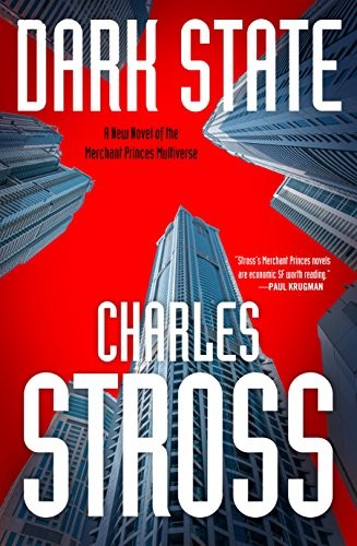 Charles Stross: Dark state (2018, Tor Books)