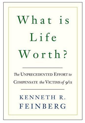 Kenneth R. Feinberg: What Is Life Worth? (Paperback, PublicAffairs)