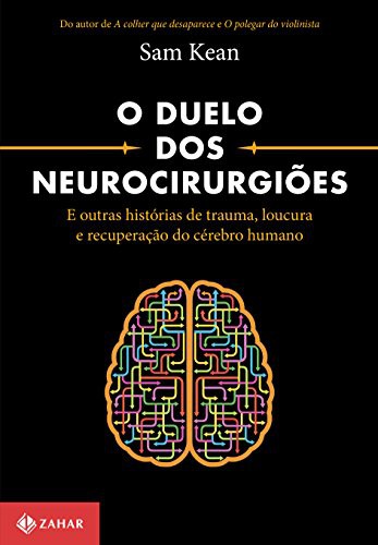 _: O Duelo dos Neurocirurgiões (Paperback, Portuguese language, Zahar)