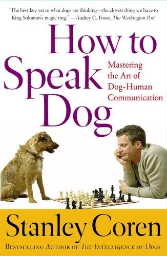 Stanley Coren: How To Speak Dog (Paperback, Free Press)
