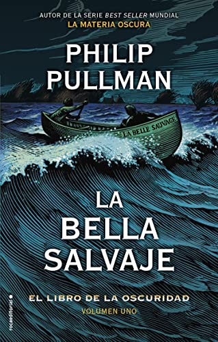 Philip Pullman, Dolors Gallart: Bella Salvaje / la Belle Sauvage (Spanish language, 2020, Penguin Random House Grupo Editorial)