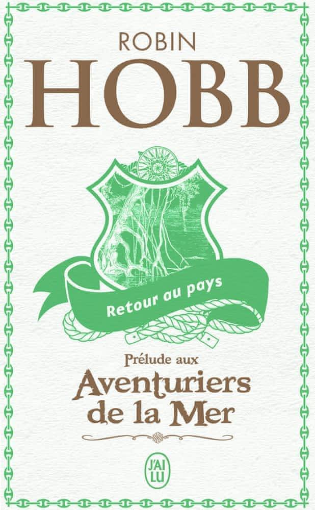 Robin Hobb: Retour au pays (French language, 2008)