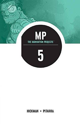 Jonathan Hickman: The Manhattan Projects Volume 5: The Cold War (2015)