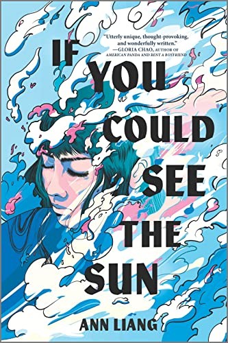 Ann Liang: If You Could See the Sun (2023, Harlequin Enterprises ULC, Inkyard Press)