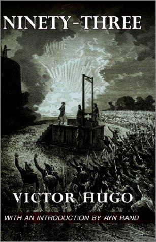 Victor Hugo, Ayn Rand: Ninety-Three (Hardcover, Paper Tiger (NJ))