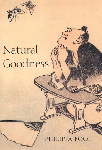 Philippa Foot: Natural goodness (2001, Clarendon)