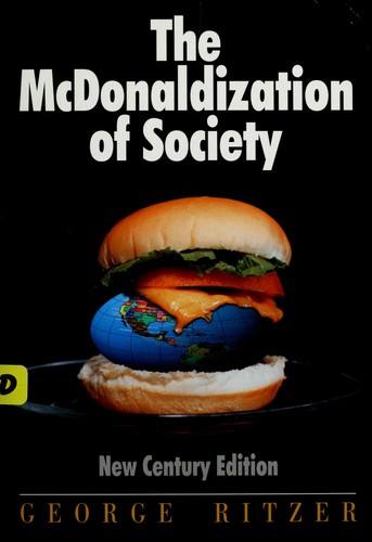 George Ritzer: The McDonaldization of society (2000, Pine Forge)