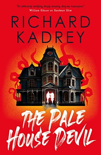 Richard Kadrey: The Pale House Devil (Hardcover, Titan Books)