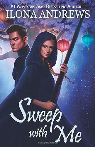 Ilona Andrews: Sweep with Me (Paperback, 2020, Independently published)