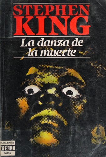 Stephen King: LA Danza De LA Muerte/the Stand (Paperback, Plaza & Janes Editories Sa)