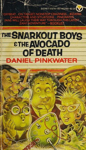 Daniel Pinkwater: The Snarkout Boys and The Avocado of Death (Signet)