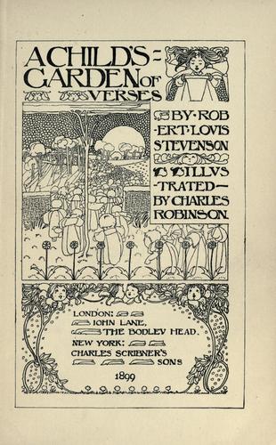 Robert Louis Stevenson: A  child's garden of verses (1899, John Lane, Charles Scribner's sons)