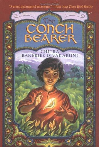 Chitra Banerjee Divakaruni: The Conch Bearer (Brotherhood of the Conch) (Paperback, Aladdin)