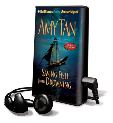 Amy Tan: Saving Fish from Drowning (EBook, Brilliance Audio Lib Edn)