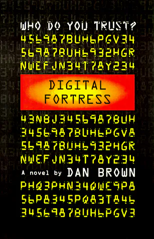 Dan Brown: Digital fortress (1998, St. Martin's Press)