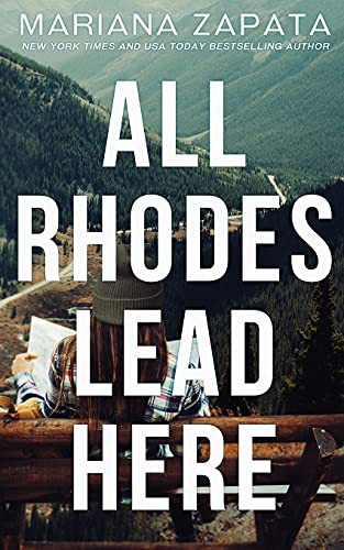 Mariana Zapata: All Rhodes Lead Here (Paperback, Mariana Zapata)