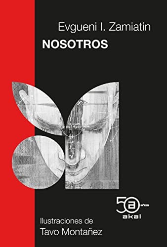 Yevgeny Zamyatin, Tavo Montañez, Sergio Hernández-Ranera Sánchez: Nosotros (Paperback, Ediciones Akal)