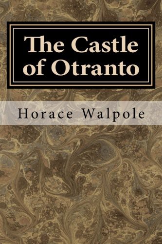Horace Walpole: The Castle of Otranto (Paperback, CreateSpace Independent Publishing Platform)